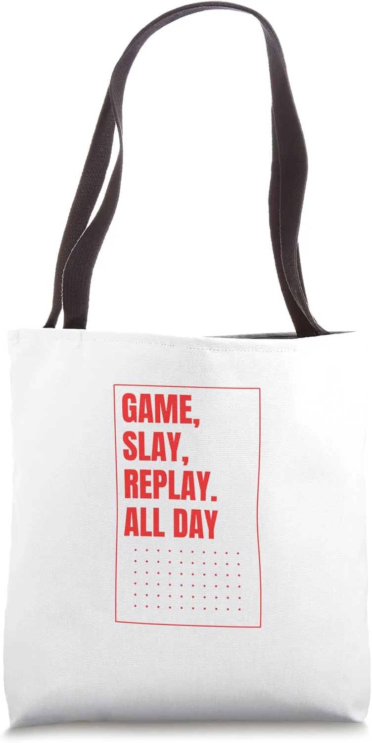 Game,Slay, Replay. All Day - Gaming Tote Bag
