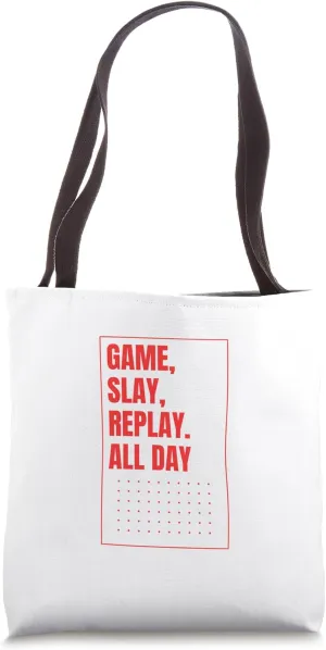 Game,Slay, Replay. All Day - Gaming Tote Bag