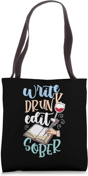 Write Drunk Edit Sober Tote Bag