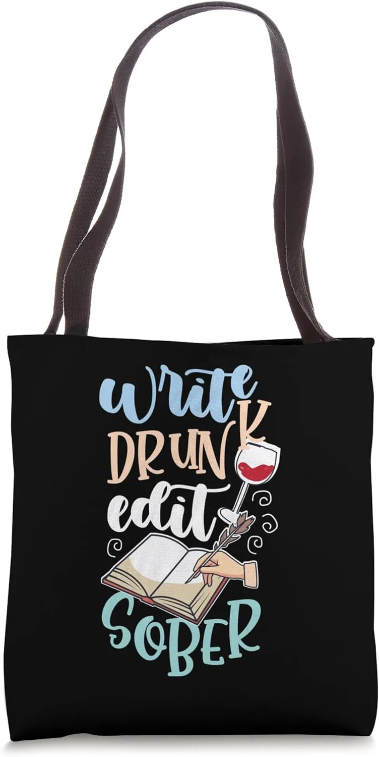 Write Drunk Edit Sober Tote Bag